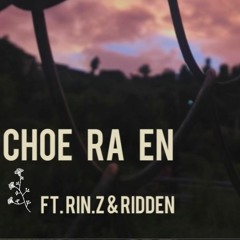 Choe ra en (Prod. Dallay Kewa ft. Rin.Z & Ridden)