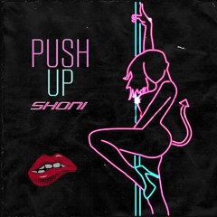 SHONI - Push Up