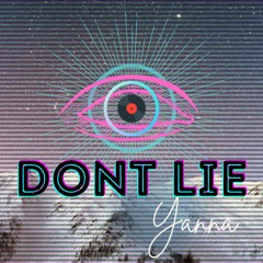 Yanna - Dont Lie