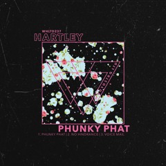 Hartley (UK) - Phunky Phat [WHLTD237]