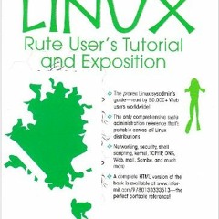 [View] [PDF EBOOK EPUB KINDLE] LINUX: Rute User's Tutorial and Exposition (Book Only)