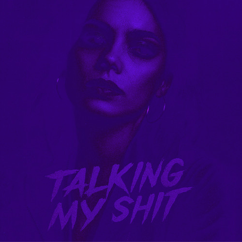 Talking My Shit (Demo Version)