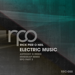 Rick Pier O'Neil - Electric Music (Anthony G Remix)