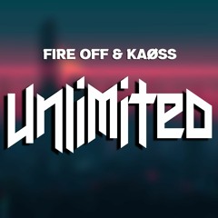 Fire Off & KAØSS - Unlimited