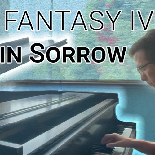 Final Fantasy IV - Cry In Sorrow (piano cover)