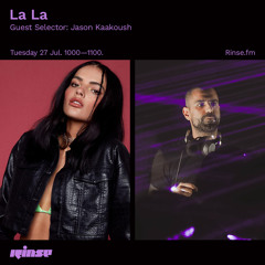 La La - Guest Selector: Jason Kaakoush - 27 July 2021