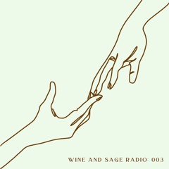 wine and sage radio: 003