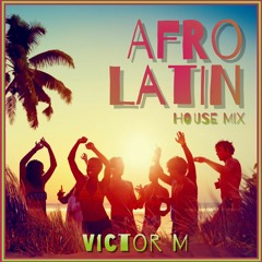 Afro Latin House Mix