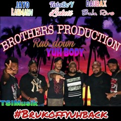 Brothers Production - Rub Down Yuh Body 2020