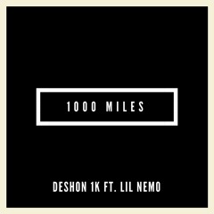 1000 Miles - DeShon 1K Ft. Baby Gho$t