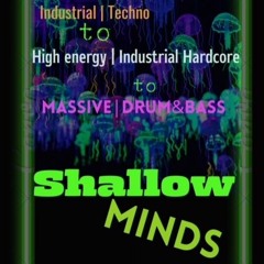 Shallow Minds [Industrial|Hardcore|Drum&Bass]