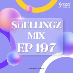 Shellingz Mix EP 197