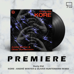 PREMIERE: Dusty Kid - Kore (André Winter & Oliver Huntemann Remix) [DEAR DEER]