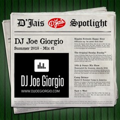 D'Jais SPOTLIGHT: DJ Joe Giorgio | Summer 2018 - Mix #1
