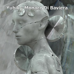 Yubik - Monaco Di Baviera
