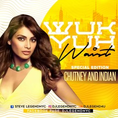 Wuk Yuh Waist  _ Chutney & Indian _ DjlegendNyc