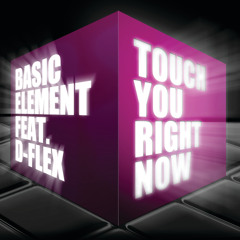 Touch You Right Now (feat. D-Flex)