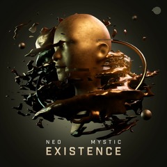 Mystic & Neo - Existence - Out Feb 10th!