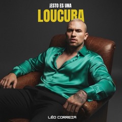 Léo Correia- Esto es una Loucura (Original Mix)