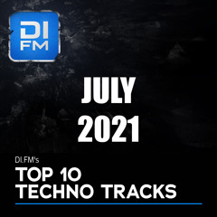 DI.FM Top 10 Techno Tracks July 2021