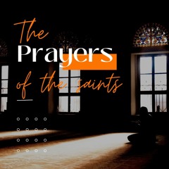 The Prayers of the Saints