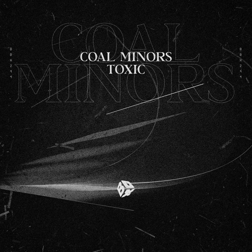 Coal Minors - Toxic