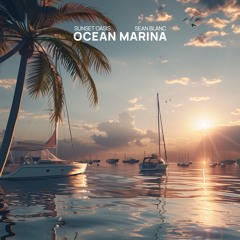 Sunset Oasis & Sean Blanc - Ocean Marina