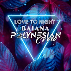 Love To Night x Baiana - ( DJKL ) 2022