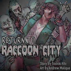 Return To Raccoon City [FULL MIX]