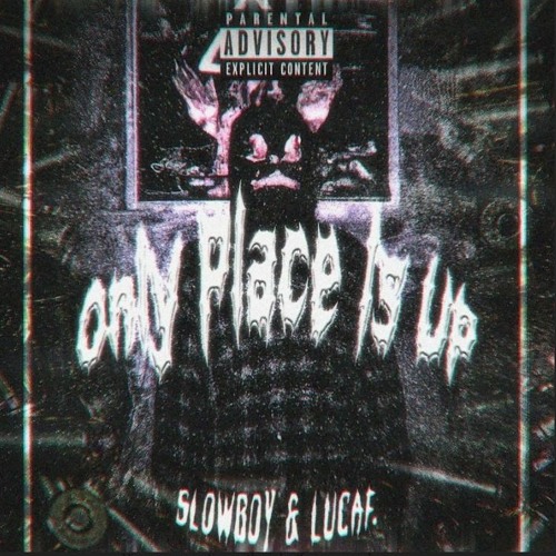 Slowboy & lucaf. - Only Place Is Up