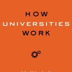 [Download PDF] How Universities Work - John V. Lombardi