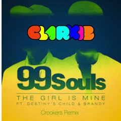 Clarki3 - The Girl Is Mine