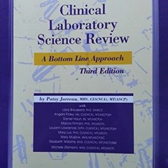 free PDF 📧 Clinical Laboratory Science Review: A Bottom Line Approach by  Patsy Jarr