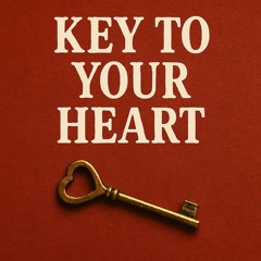 Key To Your Heart