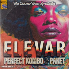 The Darrow Chem Syndicate - Elevar (Perfect Kombo & Paket Remix)★★★ OUT SOON!! ★★★