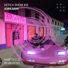 Vetica Show #12 - JOBB3000 - 13.12.21
