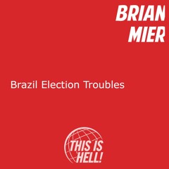 Brazil Election Troubles / Brian Mier