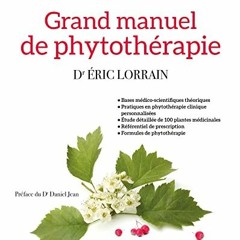 #PDF Télécharger Grand Manuel de phytothérapie Gratuit ~ Éric Lorrain