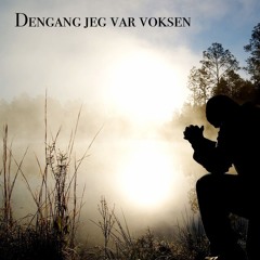 Dengang Jeg Var Voksen