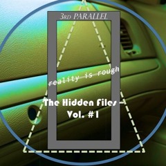 Reality is Rough ~ The Hidden Files [Vol. 1]
