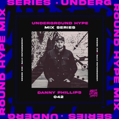 Mix Series - UG Hype 042 - Danny Phillips