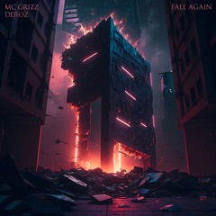 Mc Grizz & DEROZ - Fall Again (Original Mix)