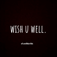 wish u well