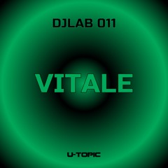 DJ Lab Series 011 - Vitale