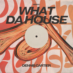 What Da House (Extended Mix)
