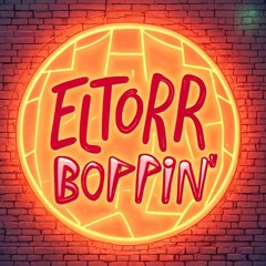 ELTORR - BOPPIN' (2017)