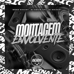 MONTAGEM ENVOLVENTE (feat. Meno Saaint)