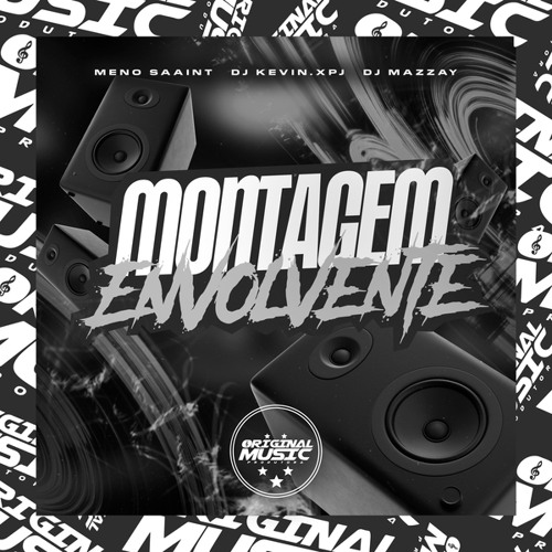 MONTAGEM ENVOLVENTE (feat. Meno Saaint)