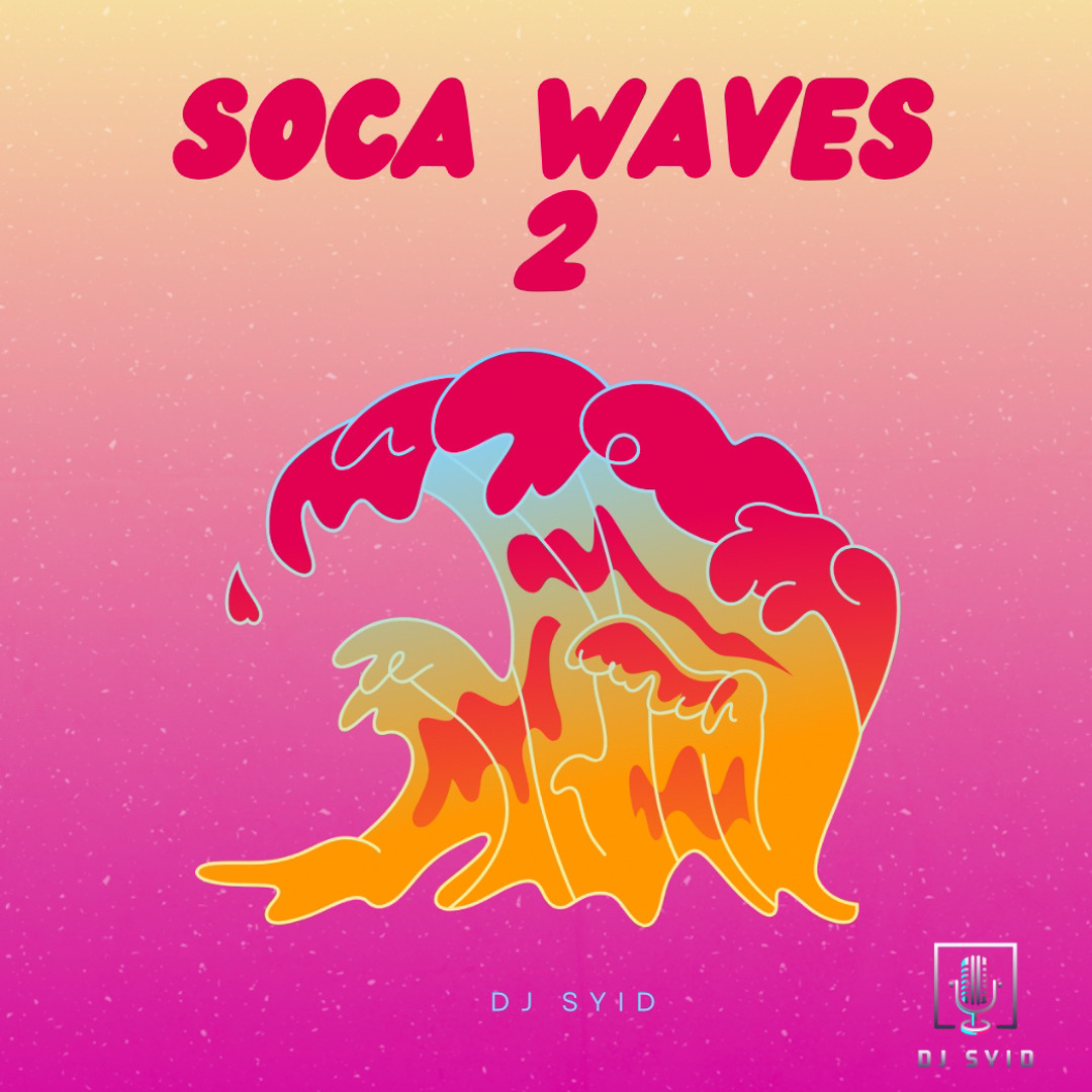 Stream Soca Waves 2 by DJ Syid | Listen online for free on SoundCloud