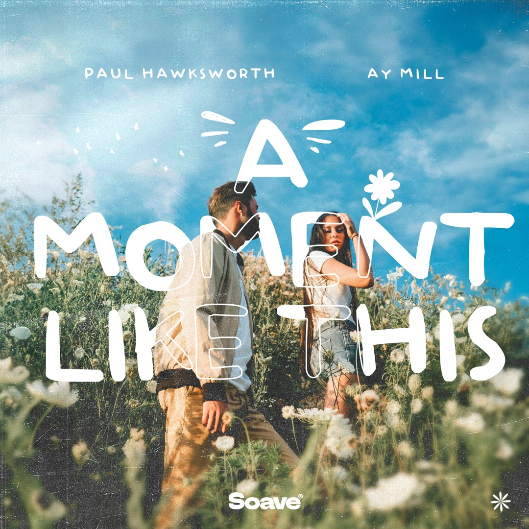 Paul Hawksworth & ay-Mill - A Moment Like This